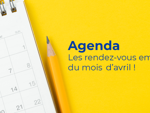 Agenda : les rendez-vous d'avril !