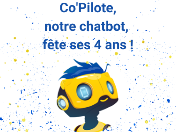 Co-Pilote, notre chatbot fête ses 4 ans !